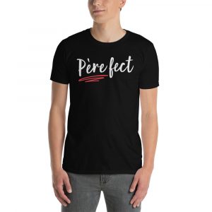 T-shirt "Pèrefect"